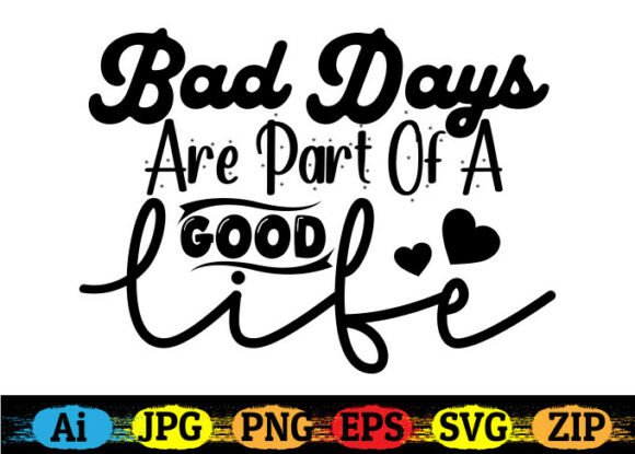 Bad Days Are Part of a Good Life