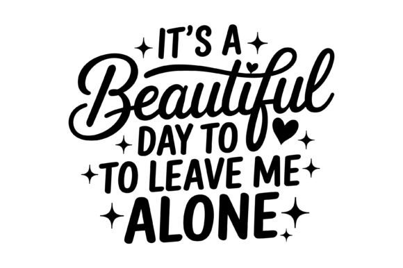 Beautiful Day Leave Me Alone