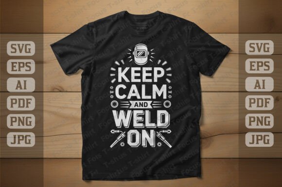 Keep Calm and Weld on