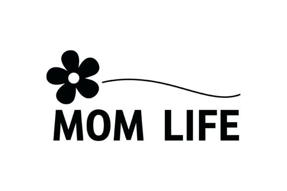 Mom Life Flower Typography Design