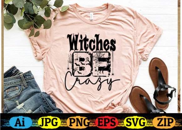 Witches Be Crazy Halloween T-shirt